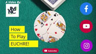 A Beginners Guide For How To Play Euchre  4 hand [upl. by Atrice]