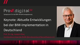 ProVIdigital 22  Aktuelle Entwicklungen bei der BIMImplementation in Deutschland [upl. by Artamas370]