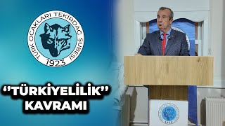 TÃœRKÄ°YELÄ°LÄ°K KAVRAMI  TÃœRK OCAKLARI TEKÄ°RDAÄ  DR FÄ°KRET YIKILMAZ [upl. by Allicirp]