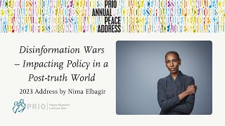 PRIO Annual Peace Address 2023 Disinformation Wars  Impacting Policy in a Posttruth World [upl. by Nnaharas812]