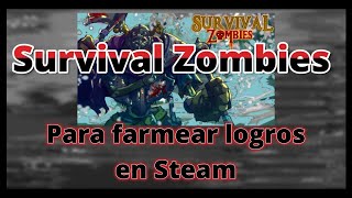 FARMEANDO LOGROS en STEAM  1  Survival Zombies [upl. by Irual114]