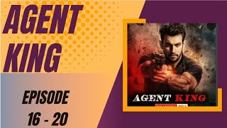 Agent King episode 16 17 18 19 20 agent king 1617181920 new series secret agent mafia story [upl. by Iahk]