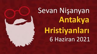 Sevan Nişanyan  Antakya Hristiyanları [upl. by Foulk]