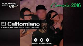 El Californiano  Los Mayitos de Sinalo FT Fuerza de Tijuana  Corridos 2017  © 2016 cmvpromotions [upl. by Isoais416]