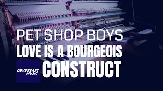 Pet Shop Boys  Love Is A Bourgeois Construct piano cover [upl. by Holbrooke242]