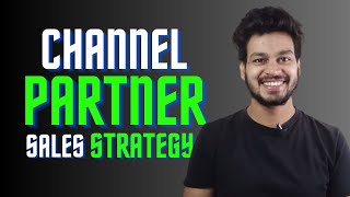 What Is Channel Partner Sales How Channel Partner Sales Strategy Works In Hindi [upl. by Eldon]