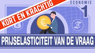 ECONOMIE KORT amp KRACHTIG Prijselasticiteit van de vraag [upl. by Torrell]