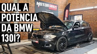 QUAL A POTÊNCIA DA MINHA BMW 130i Seis canecos 30  Alta RPM Ft Motorhaus Performance [upl. by Elatan167]