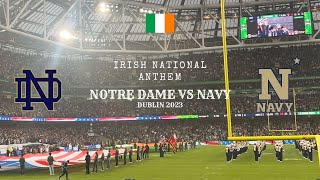 Notre Dame vs Navy 2023 in Dublin  Irish National Anthem Kicks Off NCAA College Football [upl. by Lesko58]