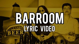 Barroom Lyric Video [upl. by Asiruam]