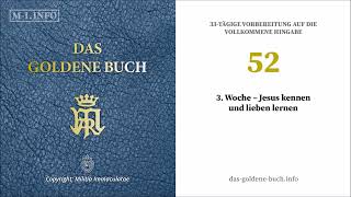 Das Goldene Buch 52  3 Woche – Jesus kennen und lieben lernen [upl. by Alenoel474]