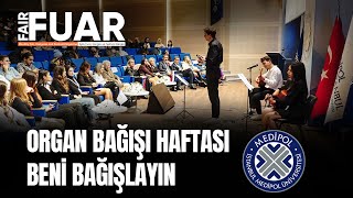 Medipol Üniversitesi Organ Bağışı Farkındalık Günü [upl. by Wurst]