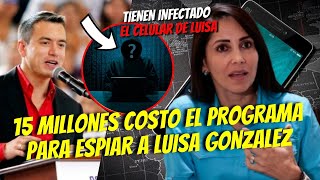 15 MILLONES COSTO EL PROGRAMA PARA ESPIAR A LUISA GONZALEZ ¡QUE BAJEZA [upl. by Kolnos]