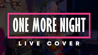 One More Night Live Cover [upl. by Vaientina]