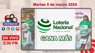 Lotería Nacional Gana Más en VIVO │ Martes 5 de marzo 2024 – 230 PM [upl. by Ttenna72]