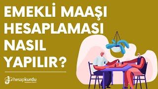 Emekli Maaşı Hesaplaması Nasıl Yapılır [upl. by Hanus]