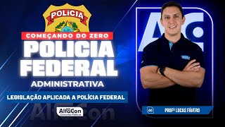 Concurso PF Administrativa 2023  Legislação Aplicada a Polícia Federal [upl. by Edasalof]