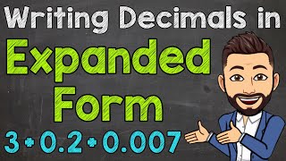 Expanded Form with Decimals  Math with Mr J [upl. by Majka496]