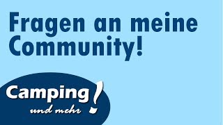 Fragen an meine Community  Camping 11 [upl. by Sillsby]