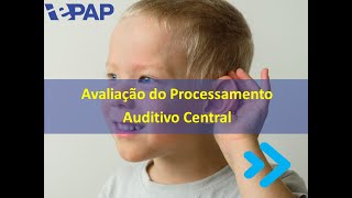 🎯 Avaliação do Processamento Auditivo Central [upl. by Tugman]