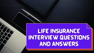 Life Insurance Interview Questions and Answers  Top 10Q [upl. by Arliene]