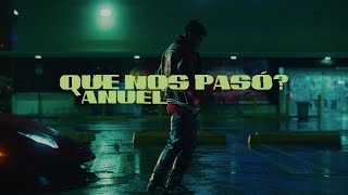 Anuel AA  ¿Qué Nos Pasó Video Oficial [upl. by Augustin]