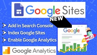 Add Google Sites in Google Search Console and Index Google Sites and Enable Google Analytics [upl. by Ehsrop706]