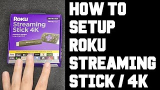 How To Setup Roku Streaming Stick 4K  Step By Step Beginners Guide To Setup Roku Streaming Stick [upl. by Kered]