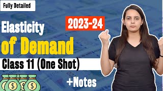 Elasticity of Demand Class 11 One Shot  Elasticity of Demand Microeconomics Chapter 4 Batch 202324 [upl. by Ydospahr602]