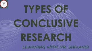 Types of Conclusive Research [upl. by Felita]