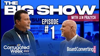 The Big Show with Len Prazych 1 SUN Automation Group Corrugated Week 2022 [upl. by Isewk]