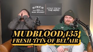 MUDBLOOD 135 FRESH TTS OF BEL AIR [upl. by Alomeda560]