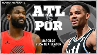 Atlanta Hawks vs Portland Trail Blazers Full Game Highlights  Mar 27  2024 NBA Season [upl. by Eartha468]