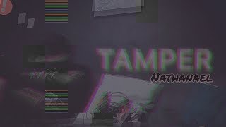 Nathanael  Tamper  Official Lyric Video [upl. by Kulda987]