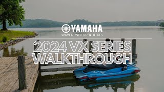 Walkthrough Yamahas 2024 VX Series [upl. by Einnalem]