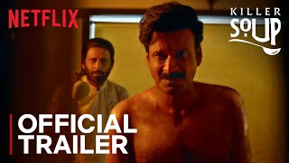 Killer Soup  Official Trailer  Manoj Bajpayee  Konkona Sensharma  11th Jan  Netflix India [upl. by Douty]