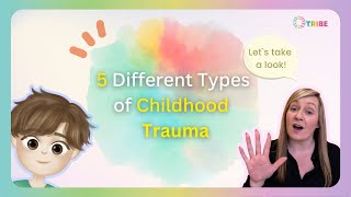 5 TYPES of Childhood Trauma EXPLAINED  Parents Childhood Trauma Guide 2 [upl. by Poyssick]