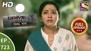 Crime Patrol Dial 100  Ep 723  Full Episode  28th February 2018 [upl. by Justen777]