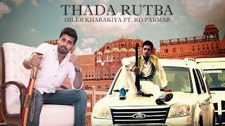 Thada rutbaDiler singh kharakiya RD Parmar  new haryanvi song  hit song [upl. by Terrel]