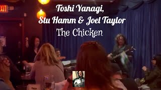 Toshi Yanagi Stu Hamm amp Joel Taylor perform The Chicken at 1881 Club in Pasadena 042823 [upl. by Atinuj]