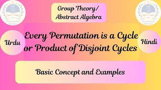 Every Permutation is a Cycle or Product of CyclesPermutationsGroup Theory UrduHindi [upl. by Nosyk201]