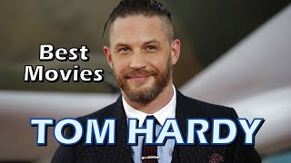 10 Best Tom Hardy Movies [upl. by Neiht]