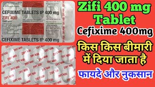 Zifi 400 mg Tablet  Cefixime Tablets ip 400 mg Used For  Uses Dosage And Side Effects [upl. by Fiora]