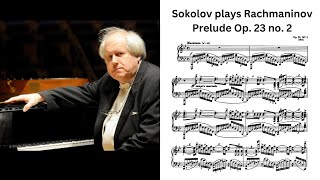 The voicings are insanely great Sokolov plays Rachmaninov Prelude Op 23 no 2 [upl. by Afton]