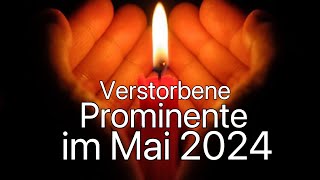 Verstorbene Prominente im Monat Mai 2024 [upl. by Bowen]