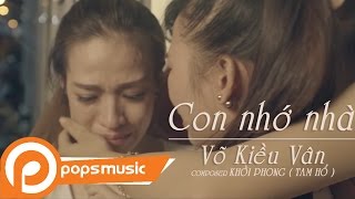 Con Nhớ Nhà  Võ Kiều Vân Official [upl. by Weslee]