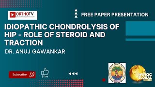 Idiopathic Chondrolysis of Hip  Role of steroid and traction  Dr Anuj Gawankar [upl. by Hadleigh308]