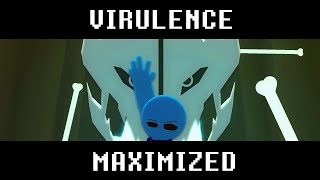 Virulence Maximized V2 [upl. by Ecilef329]