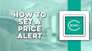 How To Set a Price Alert on Kiwi com Easiest Way [upl. by Cilka172]