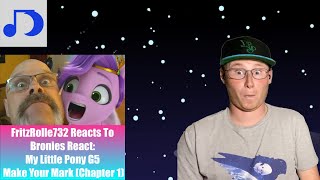 FritzRolle732 Reacts To Bronies React My Little Pony G5  Make Your Mark Chapter 1 [upl. by Olegnad]